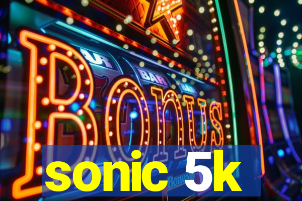 sonic 5k